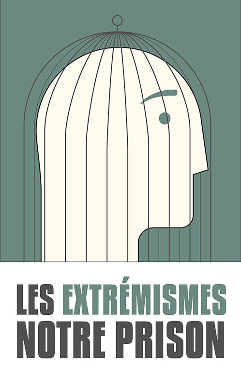 Les extrémismes notre prison