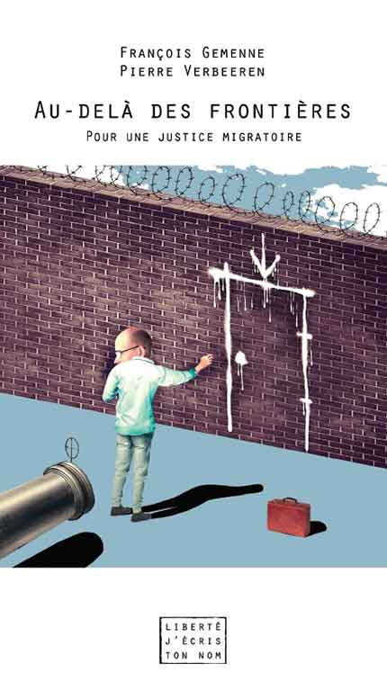 François Gemenne, Pierre Verbeeren- Au-delà des frontières. Pour une justice migratoire