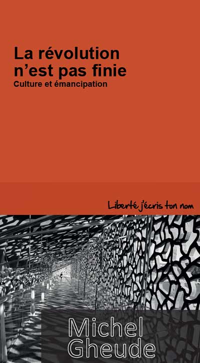 Miche Gheude - La révolution n'est pas finie. Culture et émancipation