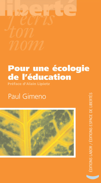 Paul Gimeno - Pour une écologie de l’éducation. Technologie, environnement, solidarité