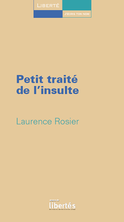 Laurence Rosier - Petit traité de l’insulte