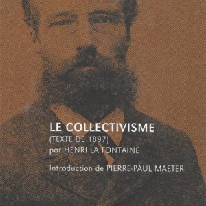 Le collectivisme (Texte de 1897). Henri La Fontaine