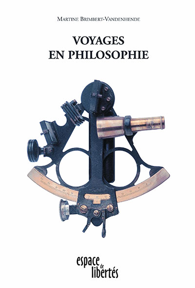 Voyages en philosophie. Éléments de philosophie humaniste