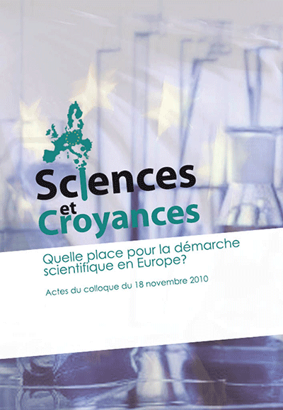Sciences et croyances. Quelle place pour la démarche scientifique en Europe?