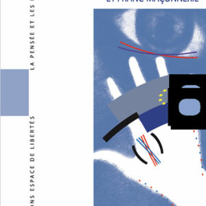 Europe, citoyenneté et franc-maçonnerie. La Pensée et les Hommes