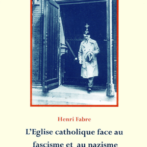 L'Église catholique façe au fascisme et au nazisme