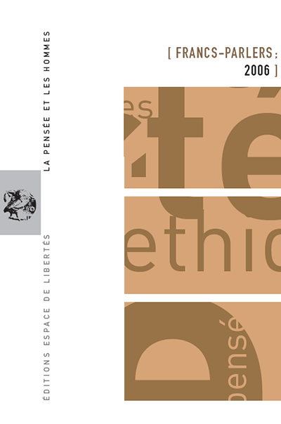 Francs-Parlers 2006. La Pensée et les Hommes