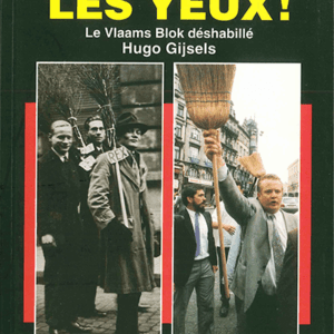Ouvrez les yeux! Le Vlaams Blok déshabillé