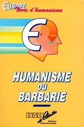 Humanisme ou barbarie?