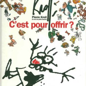 C'est pour offrir? Pierre Kroll