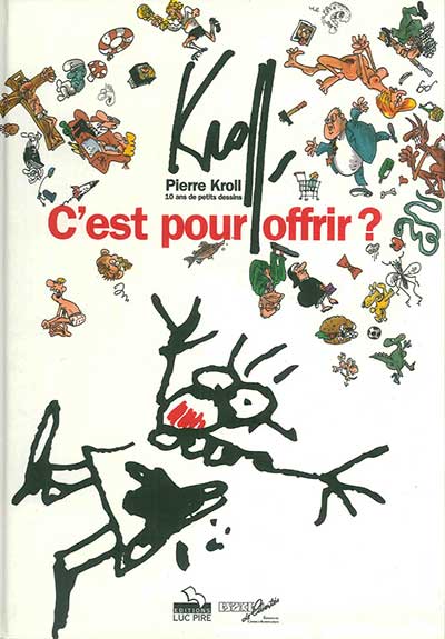 C'est pour offrir? Pierre Kroll