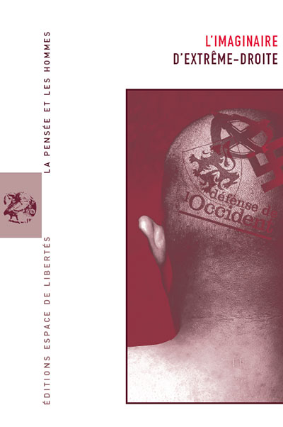 L'imaginaire d'extrême droite. La Pensée et les Hommes