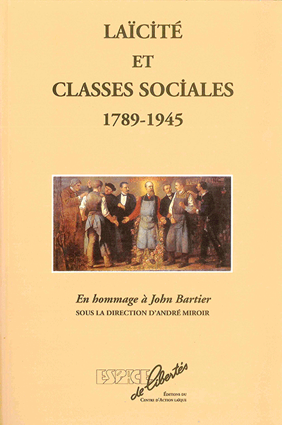 Laïcité et classes sociales: 1789 -1945