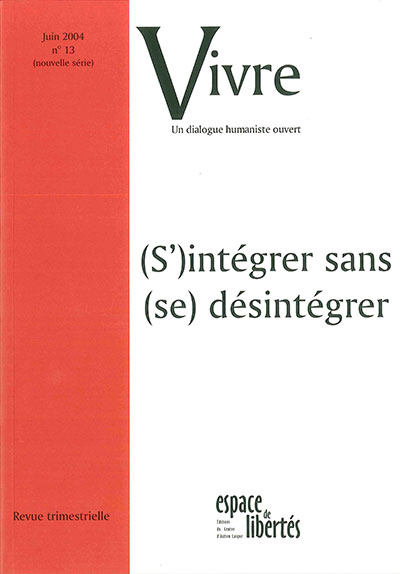 Vivre - (S')intégrer sans (se) désintégrer