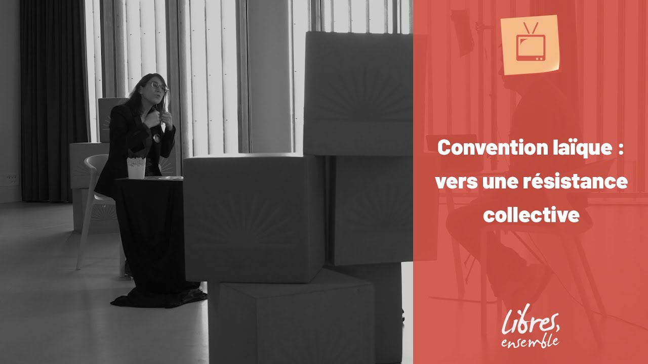 Convention laïque: vers une résistance collective - Youtube