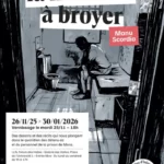 Exposition La machine à broyer